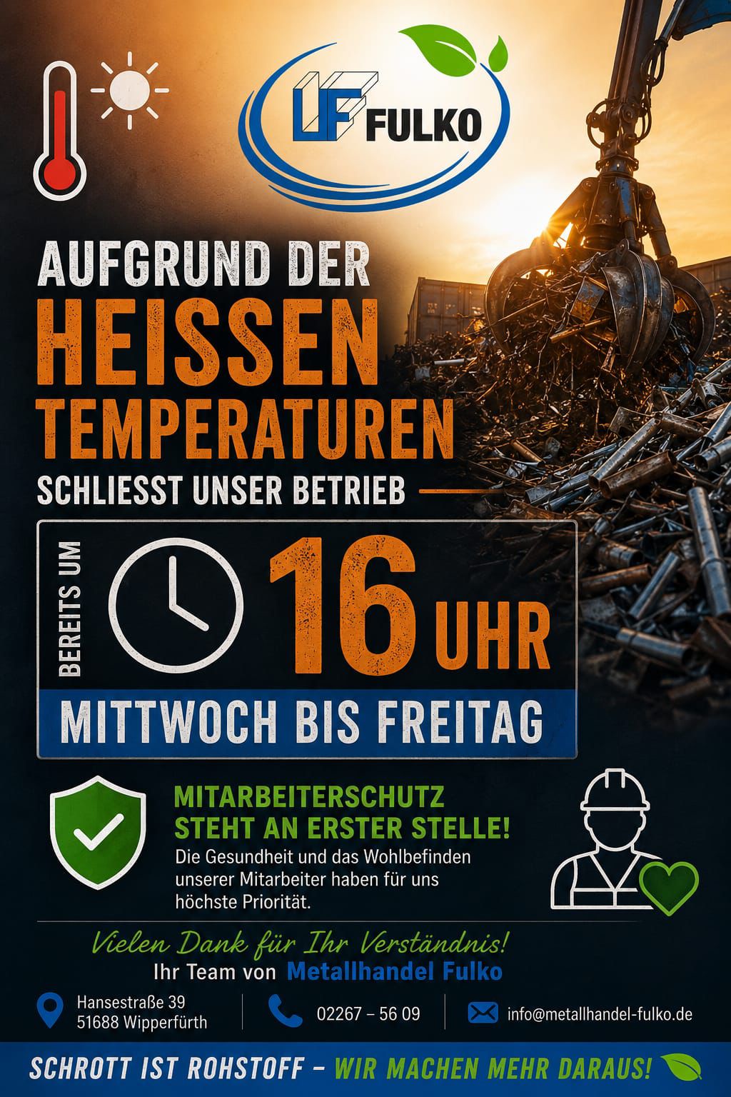 Betriebsschließung bei Metallhandel Fulko wegen Hitze; Öffnungszeiten: Mi-Fr bis 16 Uhr. Mitarbeiterschutz Priorität.